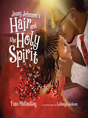 cover image of Josey Johnson's Hair and the Holy Spirit